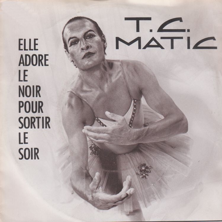 T.C. Matic - Elle Adore Le Noir Pour Sortir Le Soir