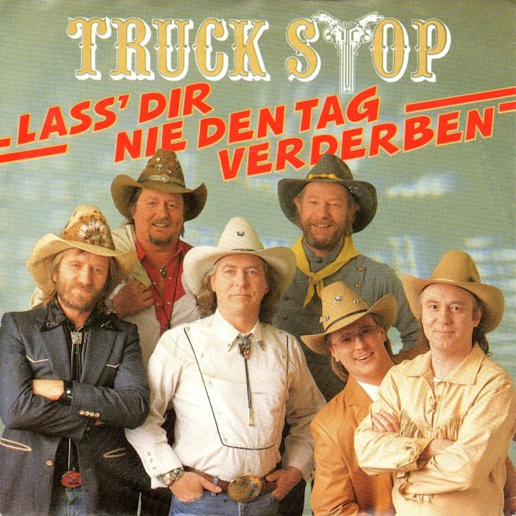 Truck Stop - Lass' Dir Nie Den Tag Verderben